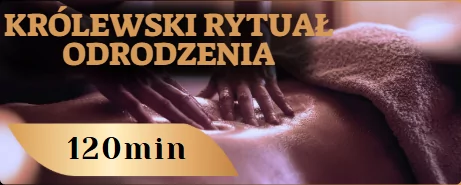Oferta masaży 'Królewski rytuał odrodzenia' - masaż tajski, leczniczy, twarzy, antycellulitowy